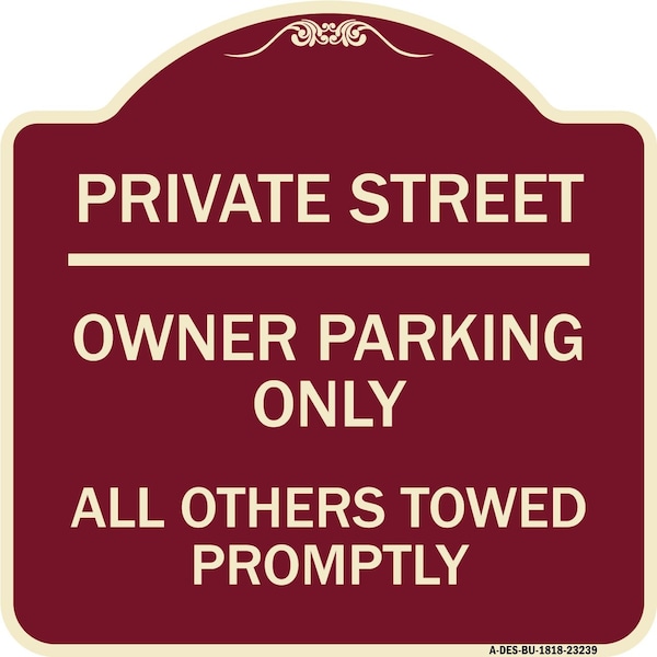 Private Street Owner Parking All Others Towed Promptly Heavy-Gauge Alum, 18" x 18", BU-1818-23239
